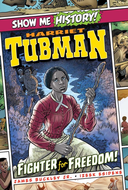 Harriet Tubman: Fighter for Freedom!