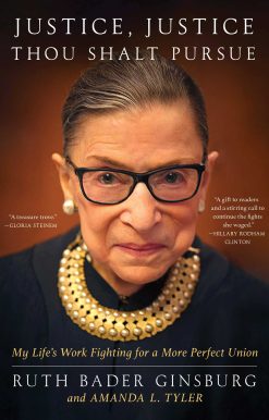 Justice, Justice Thou Shalt Pursue: My Life's Work Fighting for a More Perfect Union