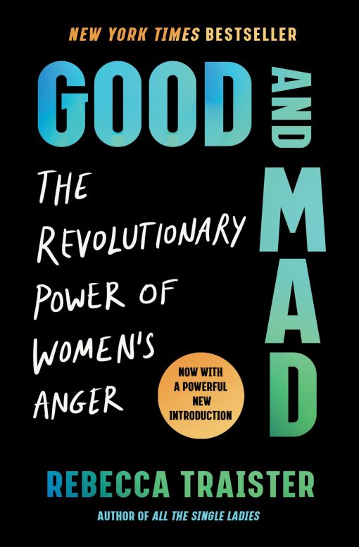 Good and Mad: The Revolutionary Power of Women's Anger