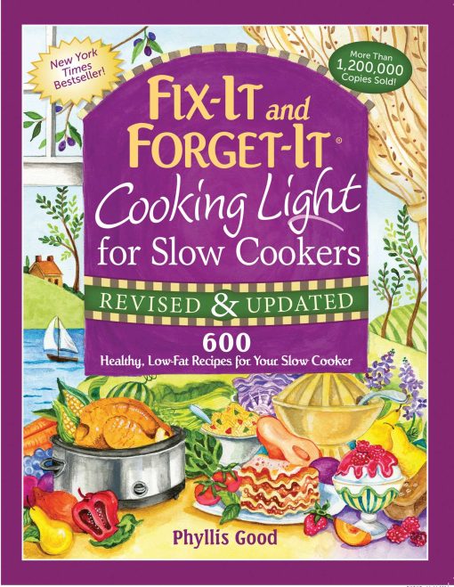 Fix-It and Forget-It Cooking Light for Slow Cookers: 600 Healthy, Low-Fat Recipes for Your Slow Cooker