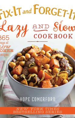 Fix-It and Forget-It Lazy and Slow Cookbook: 365 Days of Slow Cooker Recipes