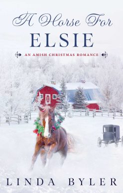 A Horse for Elsie: An Amish Christmas Romance