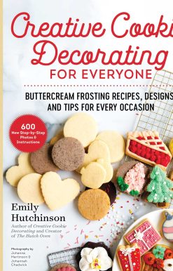 Creative Cookie Decorating for Everyone: Buttercream Frosting Recipes, Designs, and Tips for Every Occasion