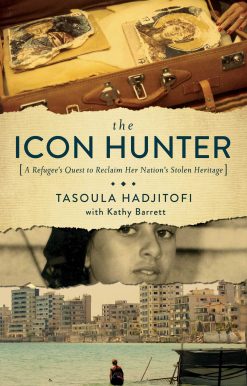 The Icon Hunter: A Refugee's Quest to Reclaim Her Nation's Stolen Heritage