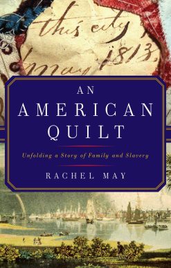 An American Quilt: Unfolding a Story of Family and Slavery
