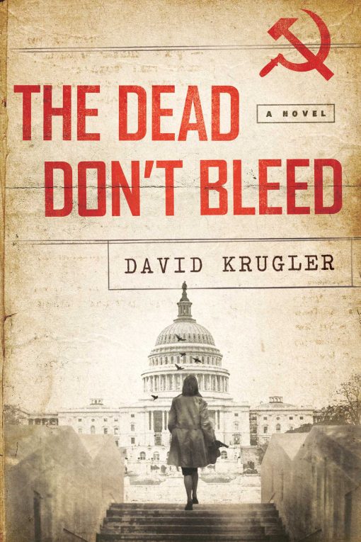 The Dead Don't Bleed: A Novel