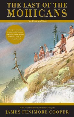 The Last of the Mohicans: The Illustrated Novel