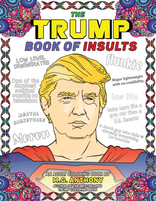 The Trump Book of Insults: An Adult Coloring Book