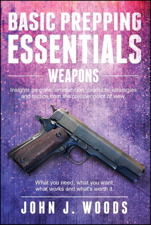 Basic Prepping Essentials: Weapons