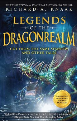 Legends of the Dragonrealm: Cut from the Same Shadow and Other Tales