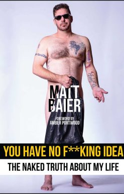 You Have No F**king Idea: The Naked Truth About My Life