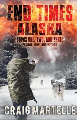 End Times Alaska: Endure, Run, Return