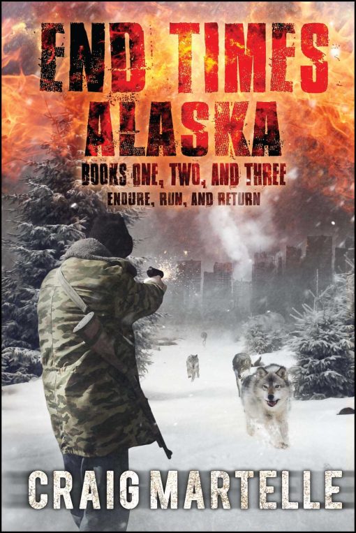 End Times Alaska: Endure, Run, Return