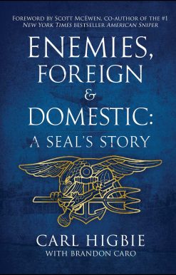 Enemies, Foreign and Domestic: A SEAL's Story