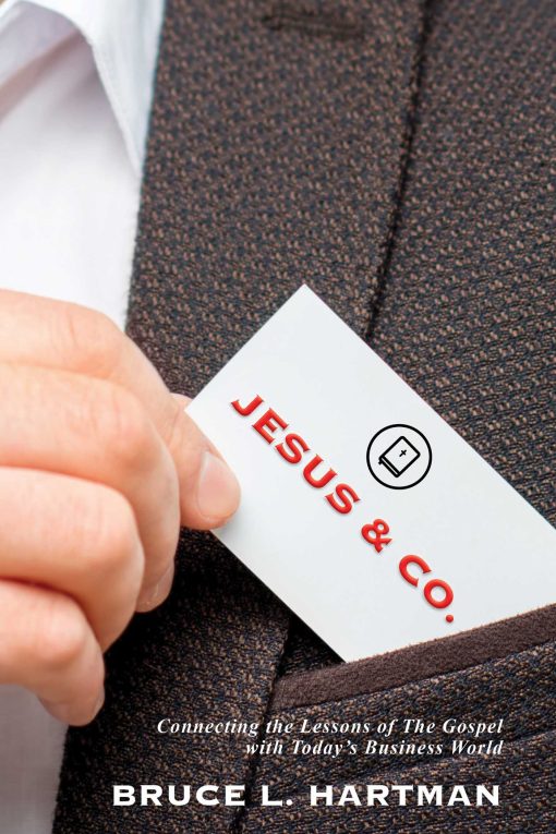 Jesus & Co.: Connecting the Lessons of The Gospel with Today's Business World