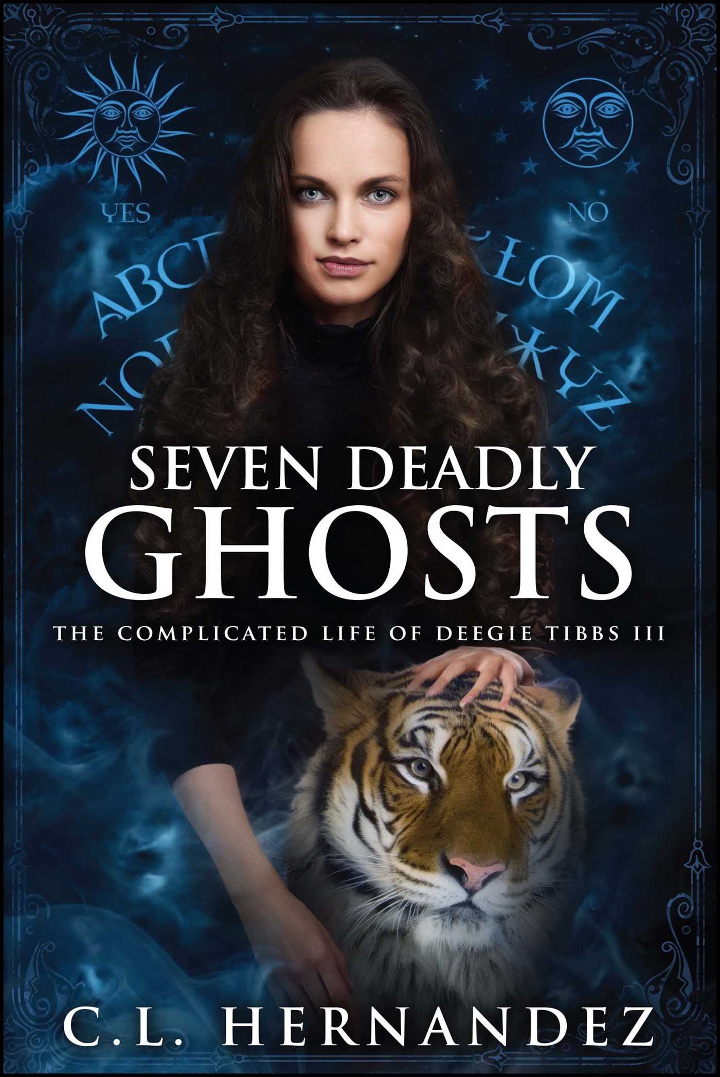 Seven Deadly Ghosts: The Complicated Life of Deegie Tibbs Book III 1 Seven Deadly Ghosts: The Complicated Life of Deegie Tibbs Book III