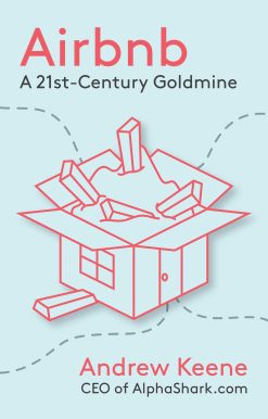Airbnb: A 21st-Century Goldmine