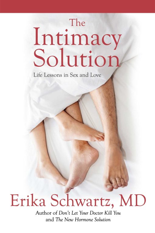 The Intimacy Solution: Life Lessons in Sex and Love