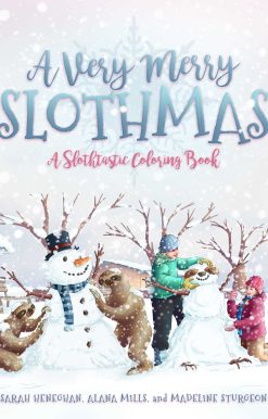 A Very Merry Slothmas: A Slothtastic Coloring Book