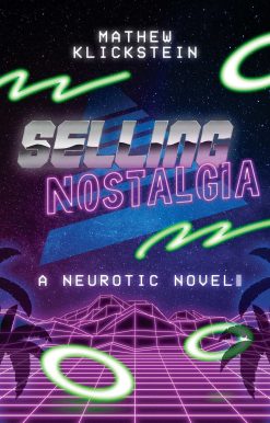 Selling Nostalgia: A Neurotic Novel