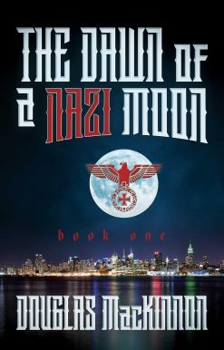 The Dawn of a Nazi Moon: Book One