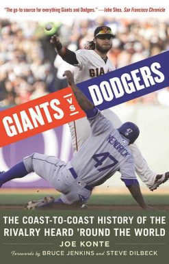 Giants vs. Dodgers: The Coast-to-Coast History of the Rivalry Heard 'Round the World