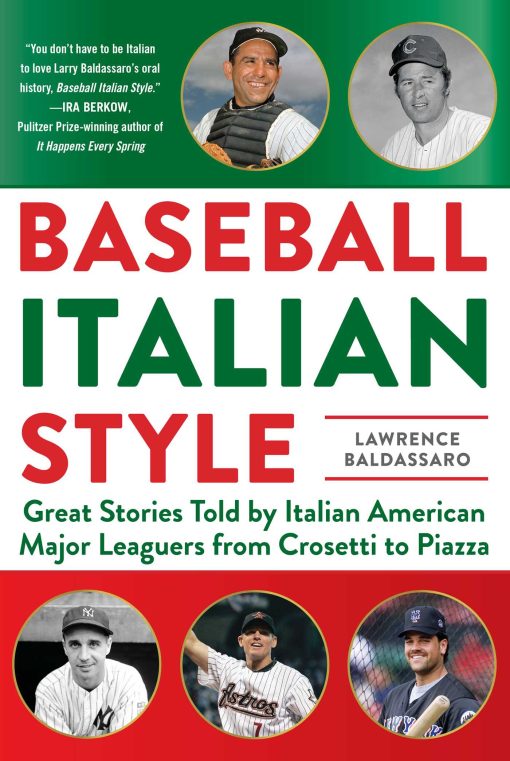 Baseball Italian Style: Great Stories Told by Italian American Major Leaguers from  Crosetti to Piazza