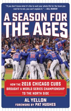 A Season for the Ages: How the 2016 Chicago Cubs Brought a World Series Championship to the North Side