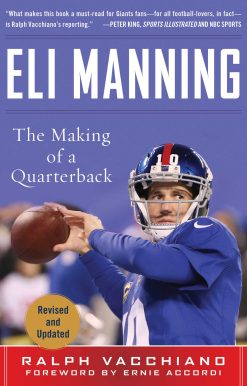 Eli Manning: The Making of a Quarterback