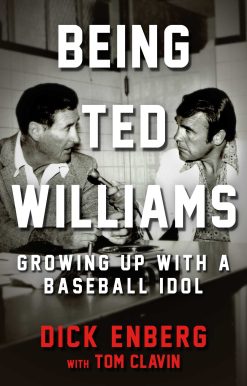 Being Ted Williams: Growing Up with a Baseball Idol