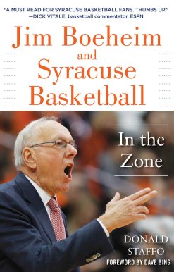 Jim Boeheim and Syracuse Basketball: In the Zone