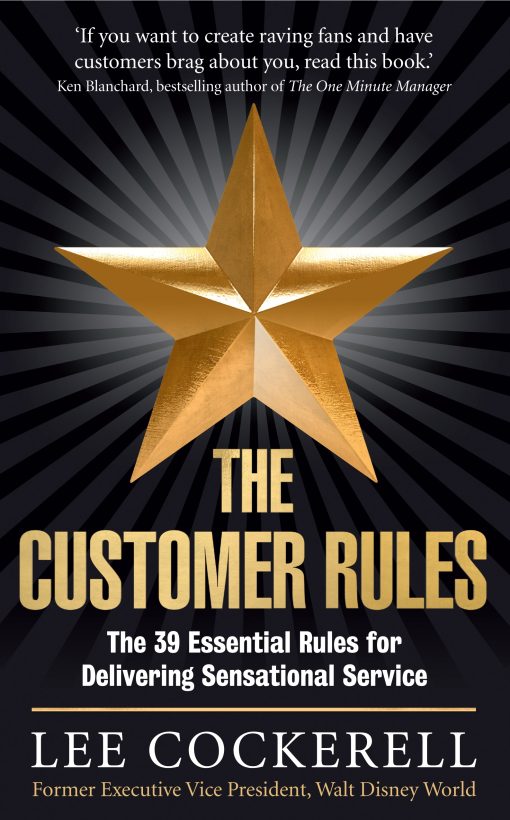 Customer Rules The 39 essential rules for delivering sensational service