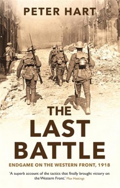 Last Battle Endgame on the Western Front, 1918