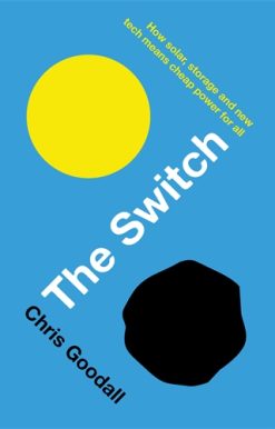 Switch How solar, storage and new tech means cheap power for all