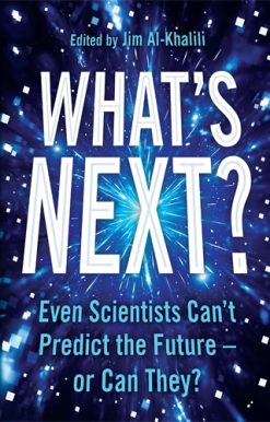 What's Next? Even Scientists Canâ€™t Predict the Future â€“ or Can They?