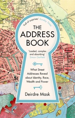 Address Book What Street Addresses Reveal about Identity, Race, Wealth and Power
