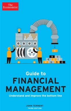 Economist Guide to Financial Management 3rd Edition Understand and improve the bottom line