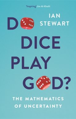 Do Dice Play God? The Mathematics of Uncertainty