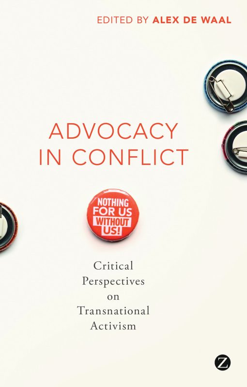 Advocacy in Conflict: Critical Perspectives on Transnational Activism