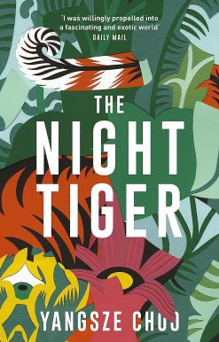 The Night Tiger: the utterly enchanting and spellbinding mystery and Reese Witherspoon Book Club pick