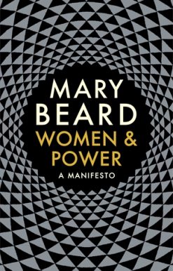Women & Power A Manifesto