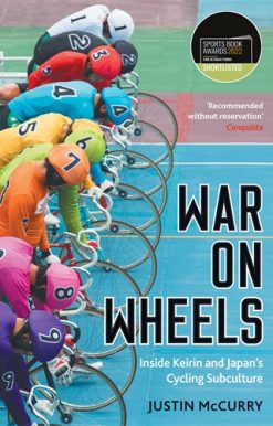 War on Wheels Inside Keirin and Japanâ  Cycling Subculture