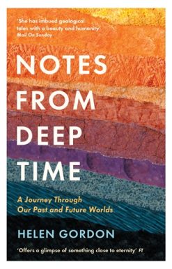 Notes from Deep Time A Journey Through Our Past and Future Worlds