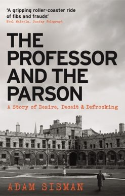 Professor and the Parson A Story of Desire, Deceit and Defrocking
