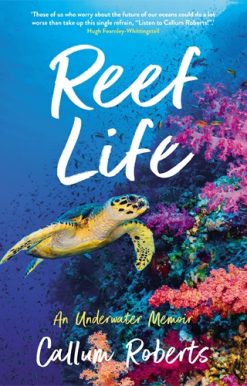 Reef Life An Underwater Memoir