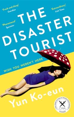 Disaster Tourist Winner of the CWA Crime Fiction in Translation Dagger 2021