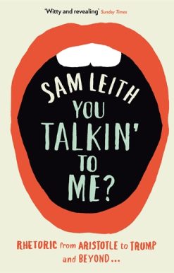 You Talkin' To Me? Rhetoric from Aristotle to Trump and Beyond ...