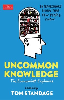 Uncommon Knowledge Extraordinary Things That Few People Know