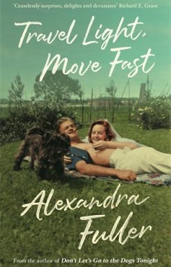 Travel Light, Move Fast