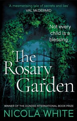 Rosary Garden Winner of the Dundee International Book Prize